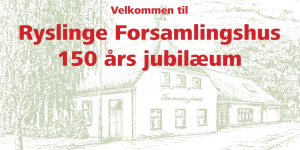 Ryslinge Forsamlingshus 150 år